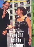 L’Argent Fait le Bonheur